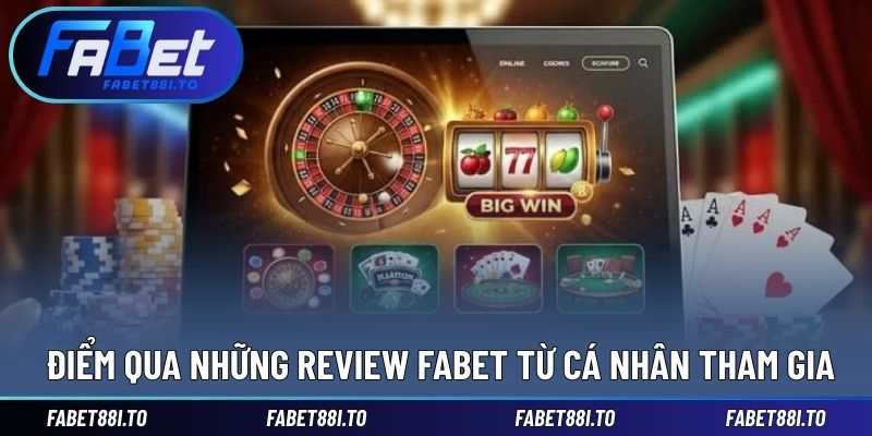 Đánh giá FABET từ người chơi lâu năm đến hệ thống