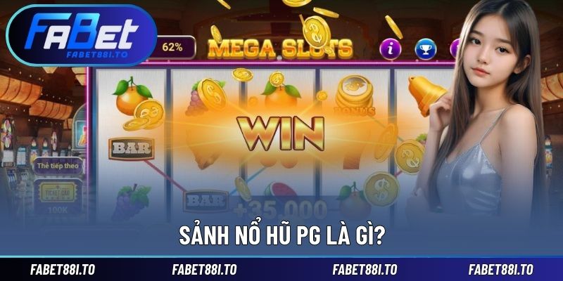 Giới thiệu sảnh chơi nổ hũ ấn tượng tại FA BET