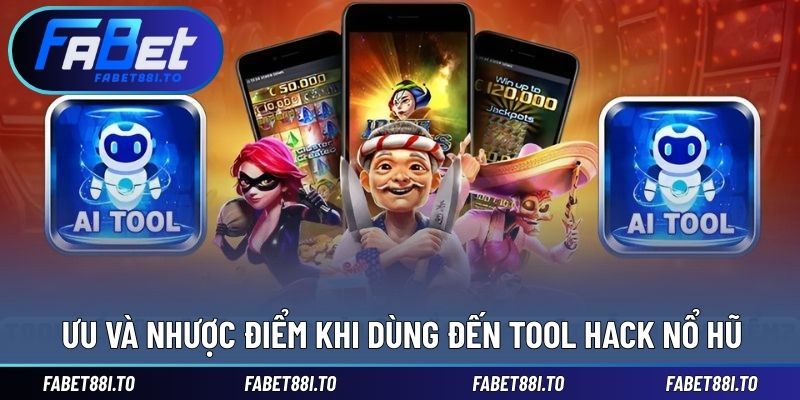 Ưu điểm cùng hạn chế khi dùng đến tool hack